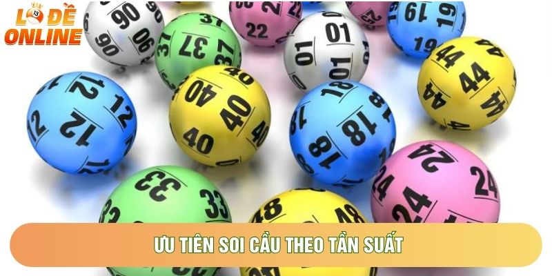 Ưu tiên soi cầu theo tần suất